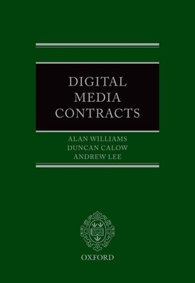 Digital Media Contracts - Williams, Alan, and Calow, Duncan, and Lee, Andrew