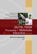 Digital Media Processing for Multimedia Interactive Services, Proceedings of the 4th European Workshop on Image Analysis for Multimedia Interactive Services