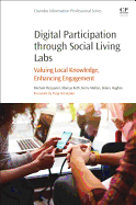 Digital Participation Through Social Living Labs: Valuing Local Knowledge, Enhancing Engagement