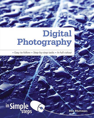 Digital Photography In Simple Steps - Bluttman, Ken
