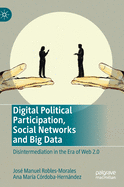 Digital Political Participation, Social Networks and Big Data: Disintermediation in the Era of Web 2.0