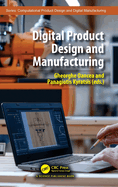 Digital Product Design and Manufacturing