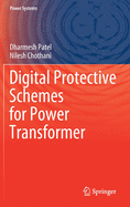 Digital Protective Schemes for Power Transformer