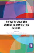 Digital Reading and Writing in Composition Studies