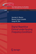 Digital Repetitive Control Under Varying Frequency Conditions