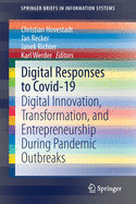 Digital Responses to Covid-19: Digital Innovation, Transformation, and Entrepreneurship During Pandemic Outbreaks