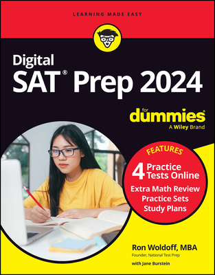 Digital SAT Prep 2024 for Dummies: Book + 4 Practice Tests Online, Updated for the New Digital Format - Woldoff, Ron, and Burstein, Jane R