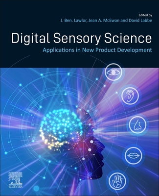 Digital Sensory Science: Applications in New Product Development - Lawlor, J. Ben (Editor), and A. McEwan, Jean (Editor), and Labbe, David (Editor)