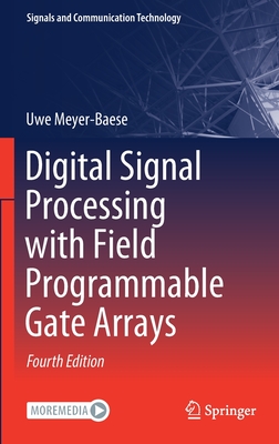 Digital Signal Processing with Field Programmable Gate Arrays - Meyer-Baese, Uwe