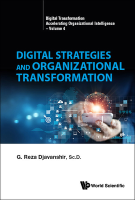 Digital Strategies and Organizational Transformation - Djavanshir, G Reza (Editor)