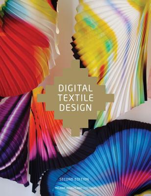 Digital Textile Design, Second Edition - Bowles, Melanie, and Isaac, Ceri