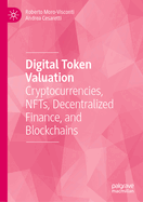 Digital Token Valuation: Cryptocurrencies, NFTs, Decentralized Finance, and Blockchains