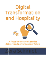 Digital Transformation and Hospitality: A focus on electronic service delivery and performance of hotels