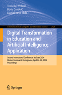 Digital Transformation in Education and Artificial Intelligence Application: Second International Conference, MoStart 2024, Mostar, Bosnia and Herzegovina, April 24-26, 2024, Proceedings