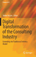 Digital Transformation of the Consulting Industry: Extending the Traditional Delivery Model