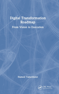 Digital Transformation Roadmap: From Vision to Execution