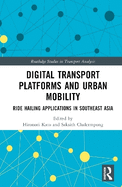 Digital Transport Platforms and Urban Mobility: Ride Hailing Applications in Southeast Asia