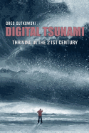 Digital Tsunami: Thriving in the 21st Century