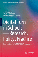 Digital Turn in Schools--Research, Policy, Practice: Proceedings of Icem 2018 Conference