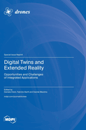 Digital Twins and Extended Reality: Opportunities and Challenges of Integrated Applications