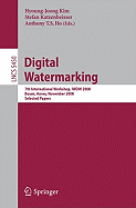 Digital Watermarking: 7th International Workshop, IWDW 2008, Busan, Korea, November 10-12, 2008, Selected Papers