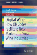 Digital Wine: How Qr Codes Facilitate New Markets for Small Wine Industries - Brabazon, Tara, and Winter, Mick, and Gandy, Bryn