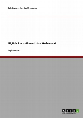 Digitale Innovation Auf Dem Werbemarkt - Groeneveld, Erik, and Averdung, Axel