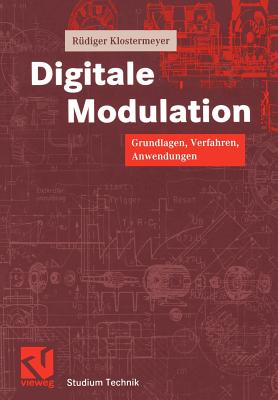 Digitale Modulation: Grundlagen, Verfahren, Systeme - Klostermeyer, R?diger, and Mildenberger, Otto (Editor)