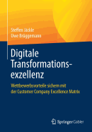 Digitale Transformationsexzellenz: Wettbewerbsvorteile Sichern Mit Der Customer Company Excellence Matrix