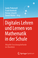 Digitales Lehren und Lernen von Mathematik in der Schule: Aktuelle Forschungsbefunde im ?berblick