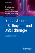 Digitalisierung in Orthop?die Und Unfallchirurgie: Aktuelle Aspekte