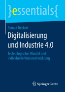 Digitalisierung Und Industrie 4.0: Technologischer Wandel Und Individuelle Weiterentwicklung