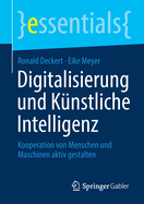 Digitalisierung Und Knstliche Intelligenz: Kooperation Von Menschen Und Maschinen Aktiv Gestalten