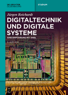 Digitaltechnik Und Digitale Systeme: Eine Einf?hrung Mit VHDL