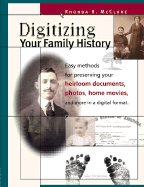 Digitizing Your Family History - McClure, Rhonda
