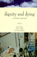 Dignity and Dying: A Christian Appraisal
