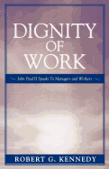 Dignity of Work: John Paul II Speaks to Managers and Workers