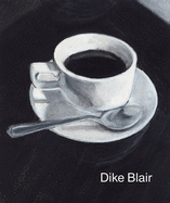 Dike Blair: Drawings
