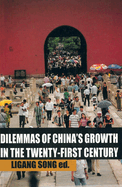 Dilemmas of China's Growth in the Twenty-First Century