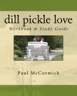 Dill Pickle Love Workbook & Study Guide