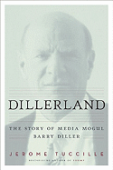 Dillerland: The Story of Media Mogul Barry Diller