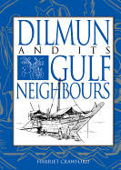 Dilmun and Its Gulf Neighbours