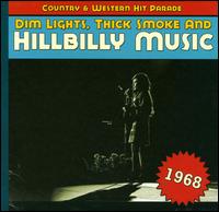 Dim Lights, Thick Smoke and Hillbilly Music: 1968 - Various Artists