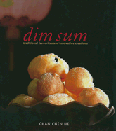 Dim Sum: Traditional Favourites and Innovative Creations