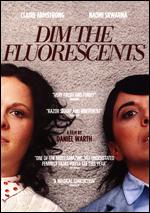Dim the Fluorescents - Daniel Warth
