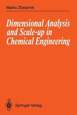 Dimensional Analysis and Scale-Up in Chemical Engineering - Zlokarnik, Marko