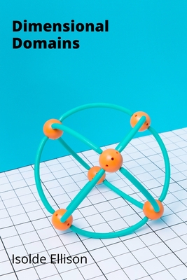 Dimensional Domains: Designing Immersive Experiences Through 3D Environment Modeling - Ellison, Isolde