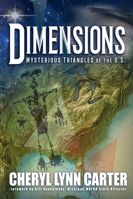 Dimensions: Mysterious Triangles of the U.S. - Carter, Cheryl Lynn