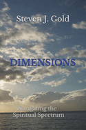 Dimensions: Navigating the Spiritual Spectrum