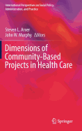 Dimensions of Community-Based Projects in Health Care